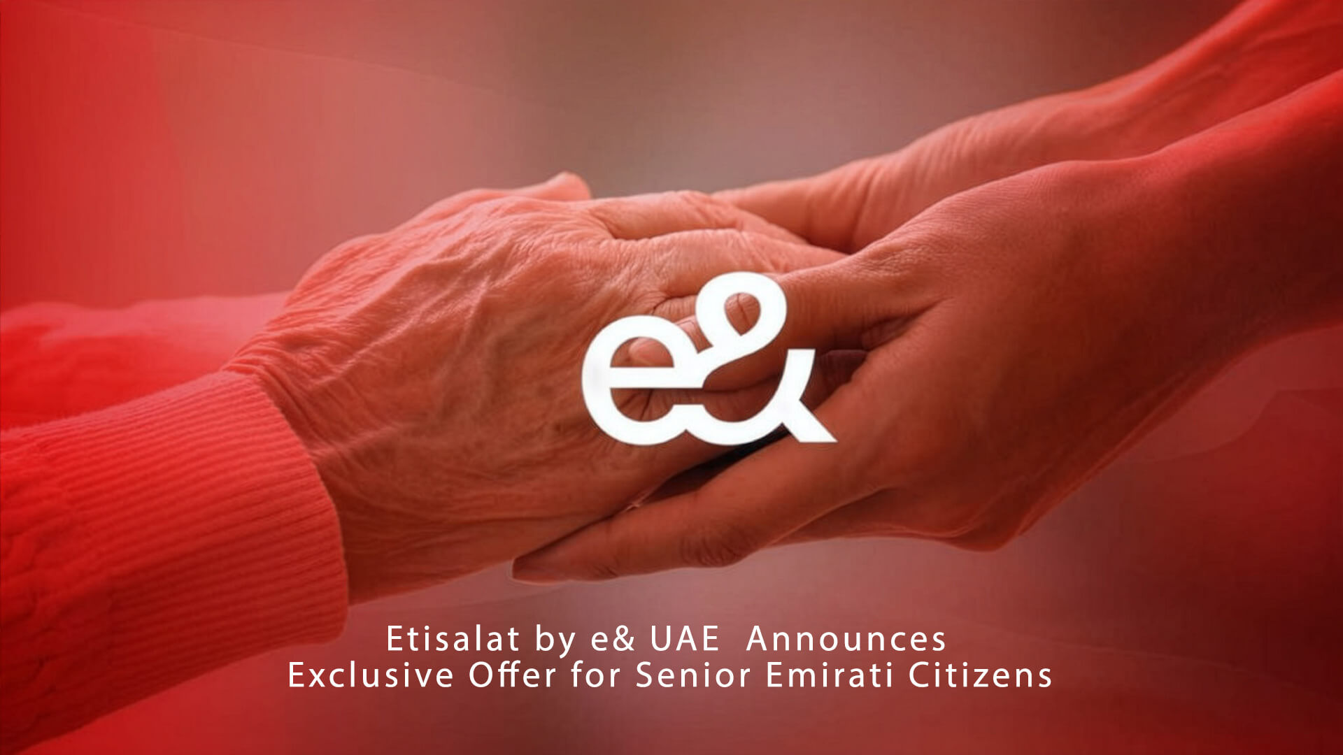 Etisalat by e& UAE has announced an exclusive offer for senior Emirati citizens.