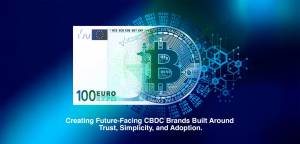 Creating Euro Future-Facing CBDC Brands Built Around Trust, Simplicity, and Adoption.