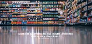 Interior de tienda de supermercado – Diseño de supermercados que impulsa la fidelidad, la eficiencia